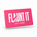 Flaunt It Gift Card