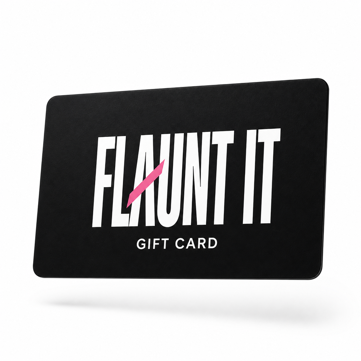 Flaunt It Gift Card