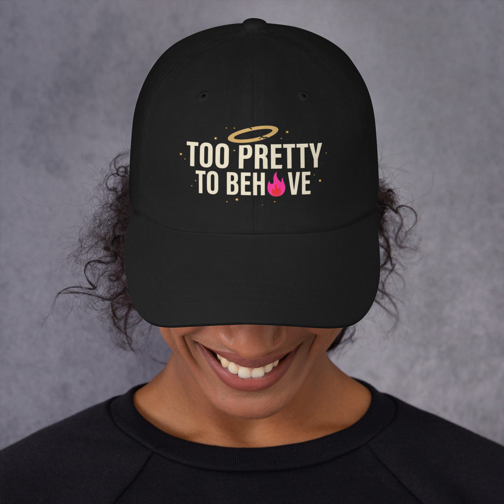 Too Pretty to Behave Holy Fire Hat
