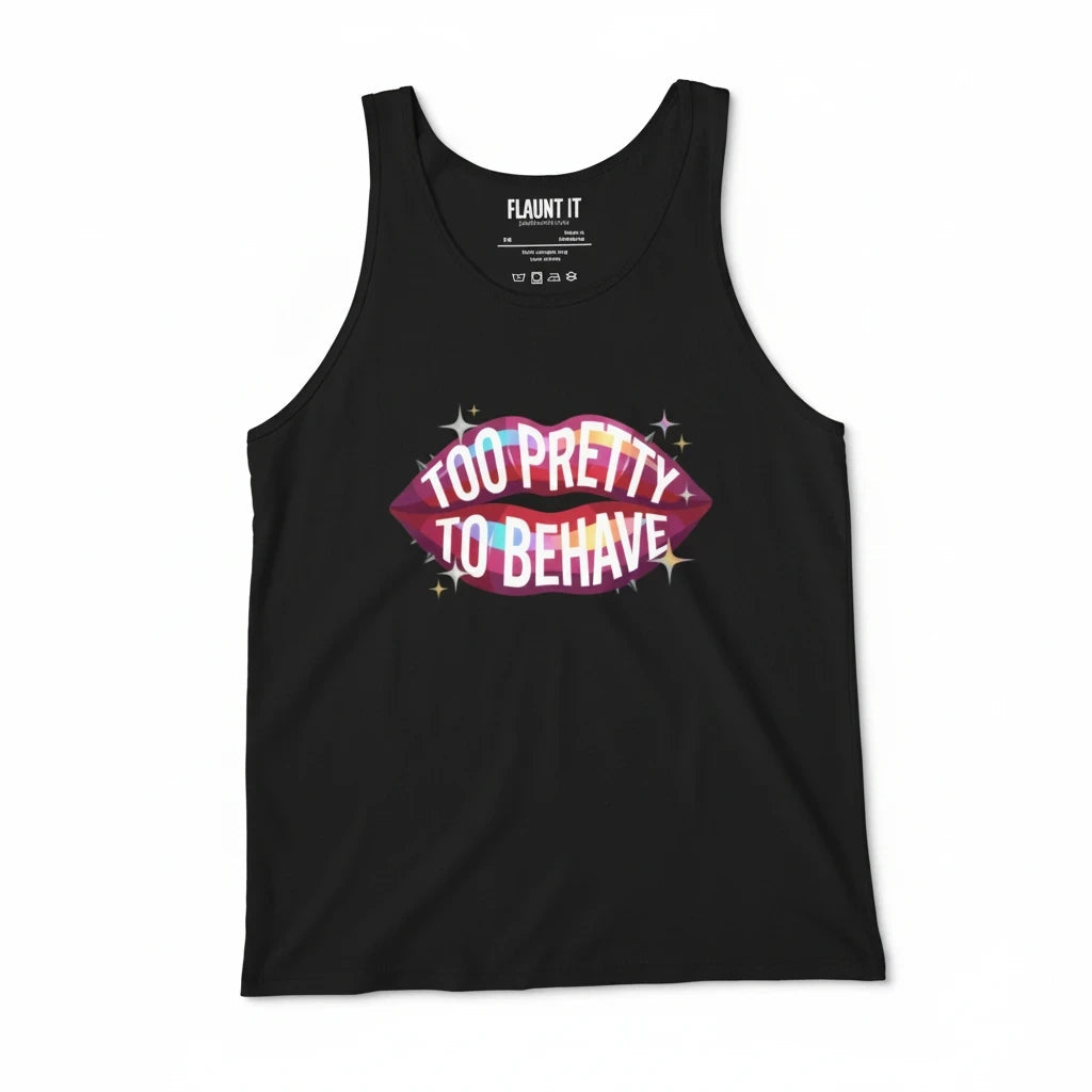 Flaunt It black unisex tank top featuring a graphic of lips with the text Too Pretty to Behave in white lettering.
