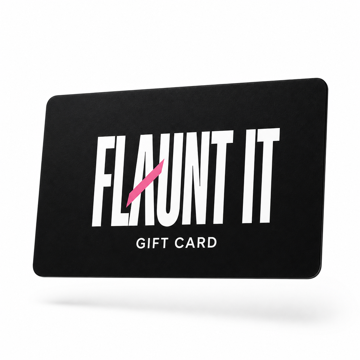 Flaunt It black gift card with bold white logo and pink accent, floating against a clean white background.