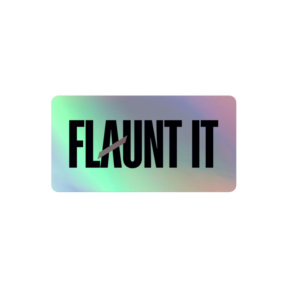 Flaunt It rectangular holographic vinyl sticker with a 3D embossed logo effect for indoor use.