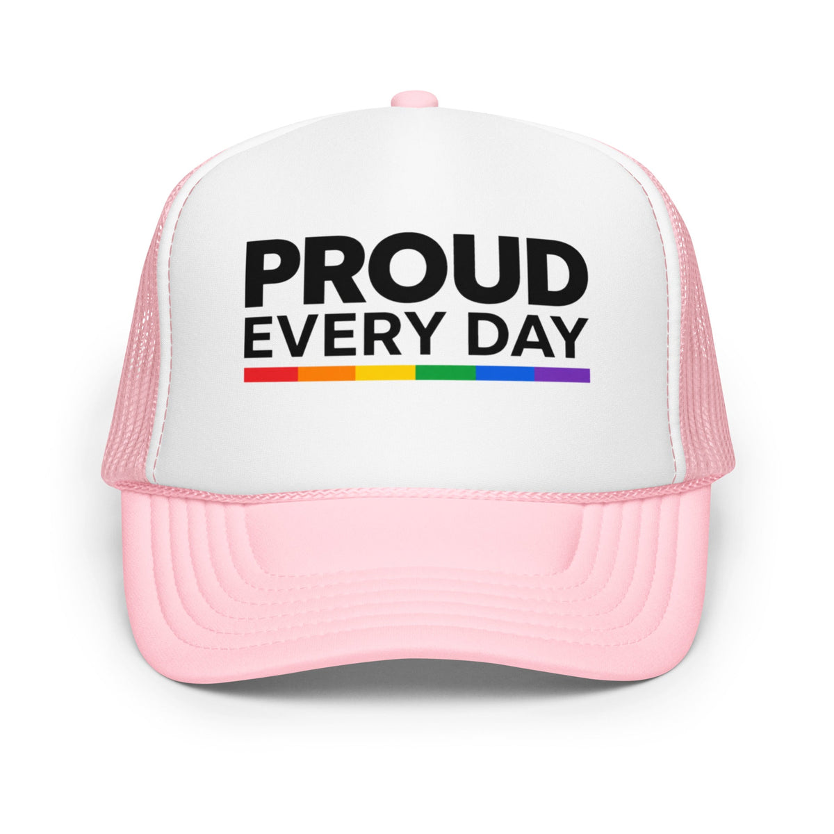 Flaunt It Proud Every Day unisex trucker cap in light pink with a white foam front panel and rainbow accent line.