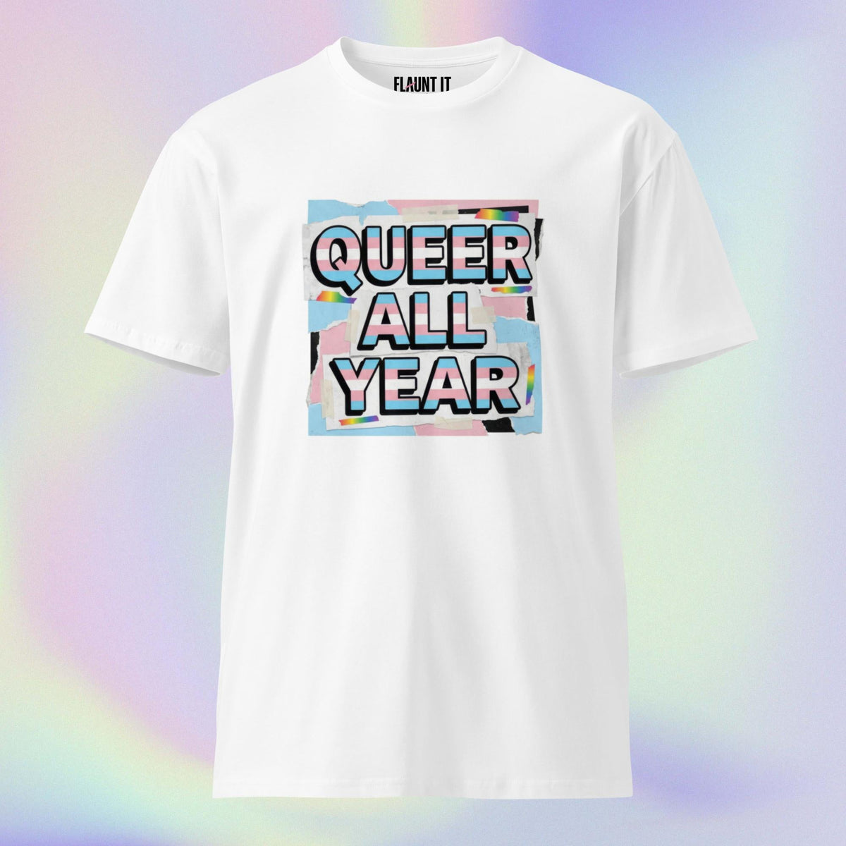Flaunt It white cotton crew neck t-shirt featuring Queer All Year text in trans pride flag colors on a collage print