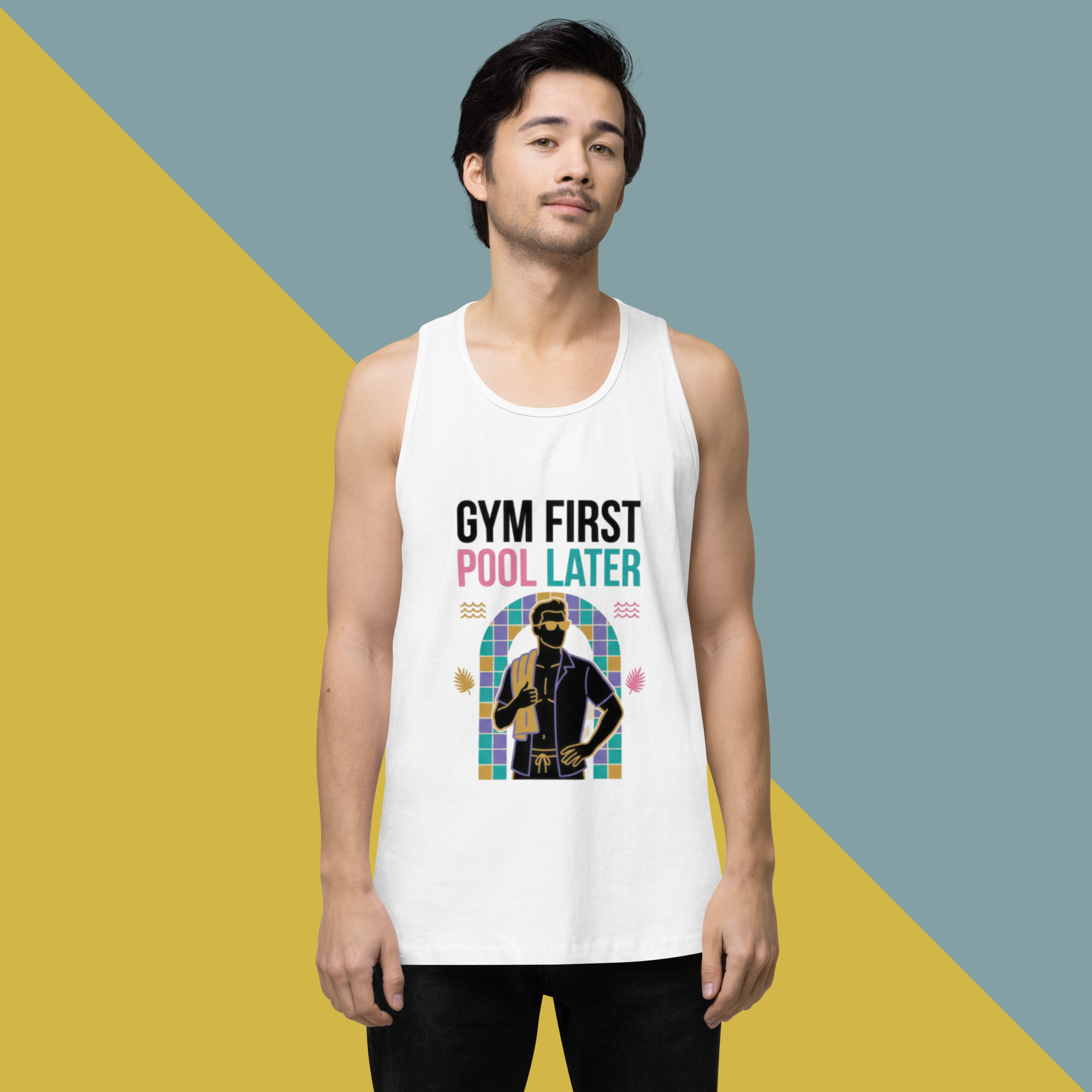 Gym First Pool Later Casual Swagger Premium Tank Top