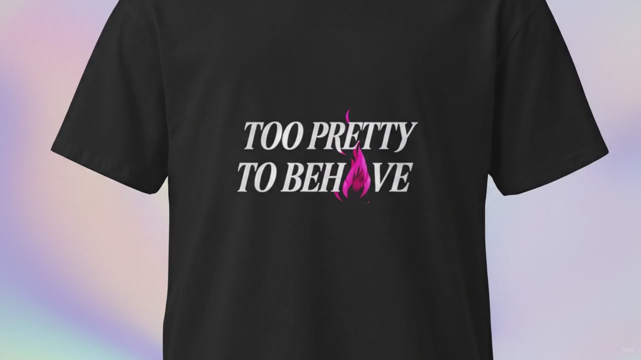 Too Pretty to Behave Pretty Wicked Tee